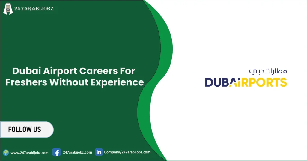 Dubai Airport Careers | For Freshers Without Experience 5 Dubai Airport Careers