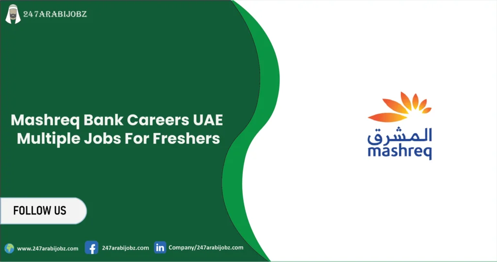 Mashreq Bank Careers UAE | Multiple Jobs For Freshers 5 Mashreq Bank Careers